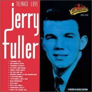 Fuller ,Jerry - Teenage Love